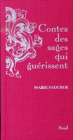 CONTES DES SAGES QUI GUERISSENT