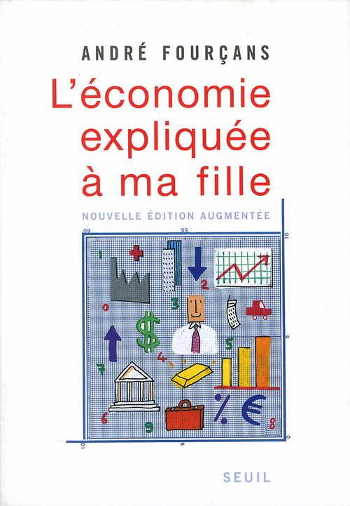 L'ECONOMIE EXPLIQUEE A MA FILLE