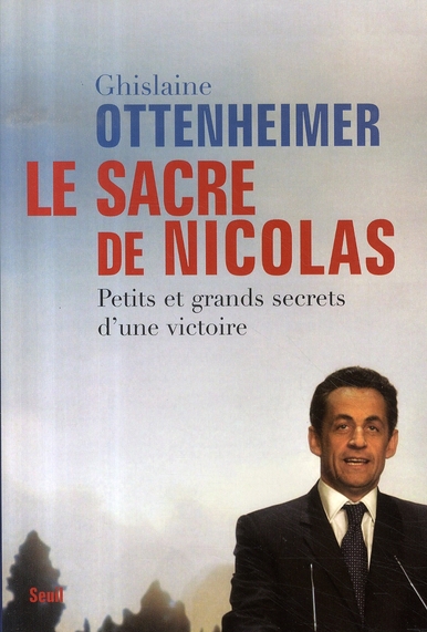 LE SACRE DE NICOLAS - PETITS ET GRANDS SECRETS D'UNE VICTOIRE