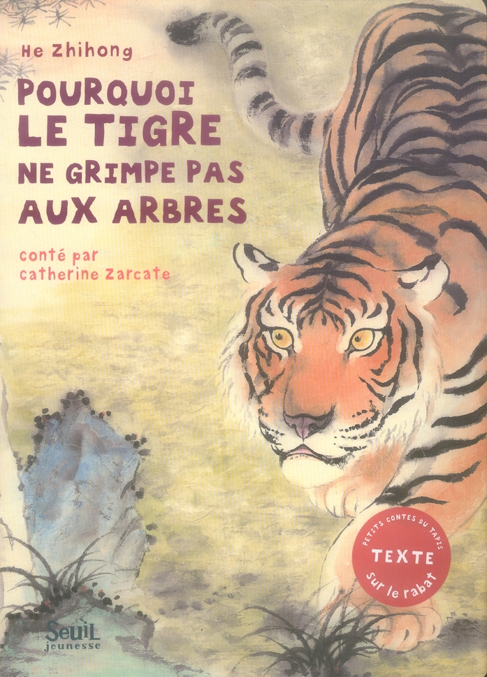 POURQUOI LE TIGRE NE GRIMPE PAS AUX ARBRES ?