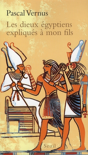 LES DIEUX EGYPTIENS EXPLIQUES A MON FILS