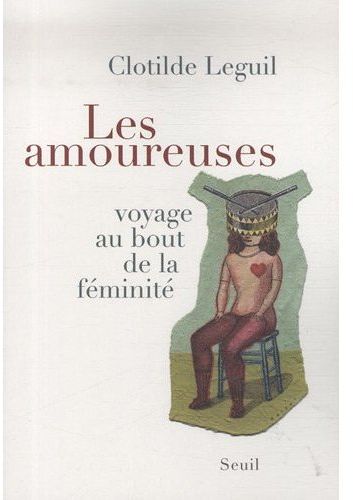 LES AMOUREUSES - VOYAGE AU BOUT DE LA FEMINITE