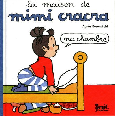 MAISON DE MIMI CRACRA, MA CHAMBRE