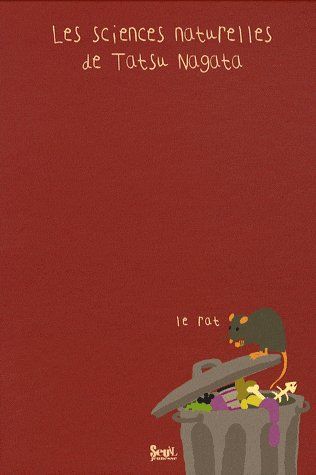 LE RAT. LES SCIENCES NATURELLES DE TATSU NAGATA