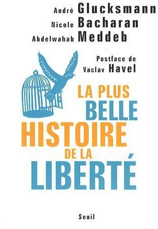 LA PLUS BELLE HISTOIRE DE LA LIBERTE
