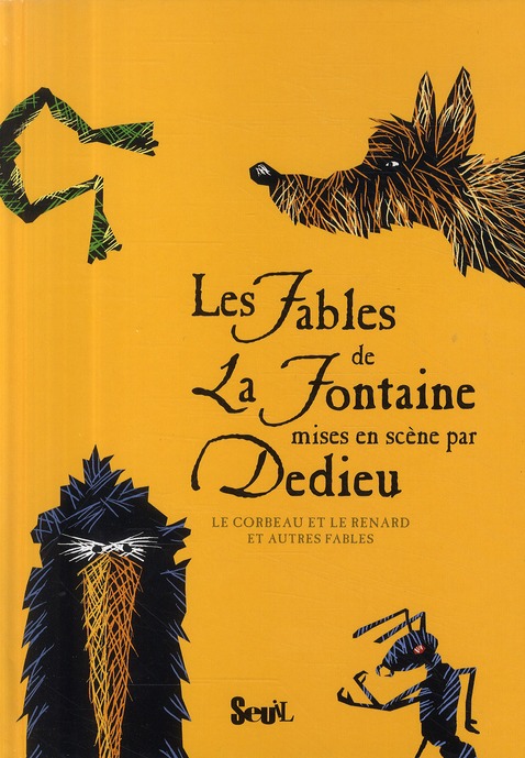 LES FABLES DE LA FONTAINE MISES EN SCENE PAR DEDIEU. LE CORBEAU ET LE RENARD ET AUTRES FABLES