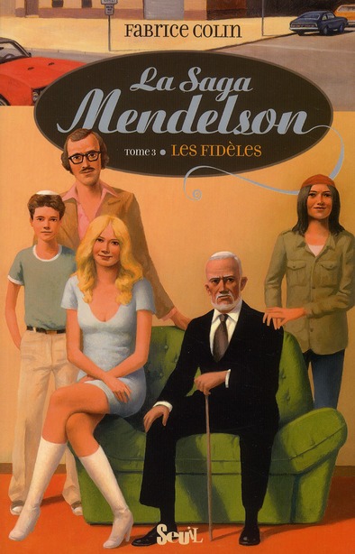 FIDELES, TOME 3. LA SAGA MENDELSON, TOME 3