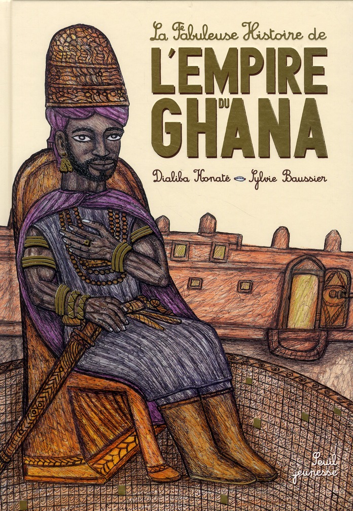 FABULEUSE HISTOIRE DE L'EMPIRE DU GHANA (LA)