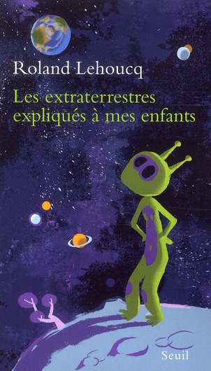 LES EXTRATERRESTRES EXPLIQUES A MES ENFANTS