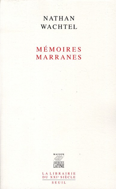 MEMOIRES MARRANES - ITINERAIRES DANS LE SERTAO DU NORDESTE BRESILIEN