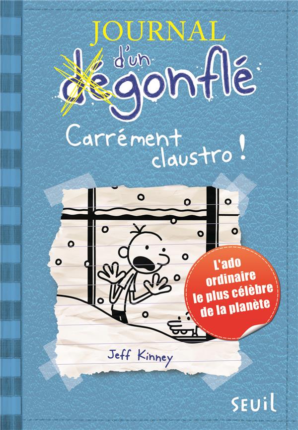 JOURNAL D'UN DEGONFLE - T06 - CARREMENT CLAUSTRO - JOURNAL D'UN DEGONFLE, TOME 6