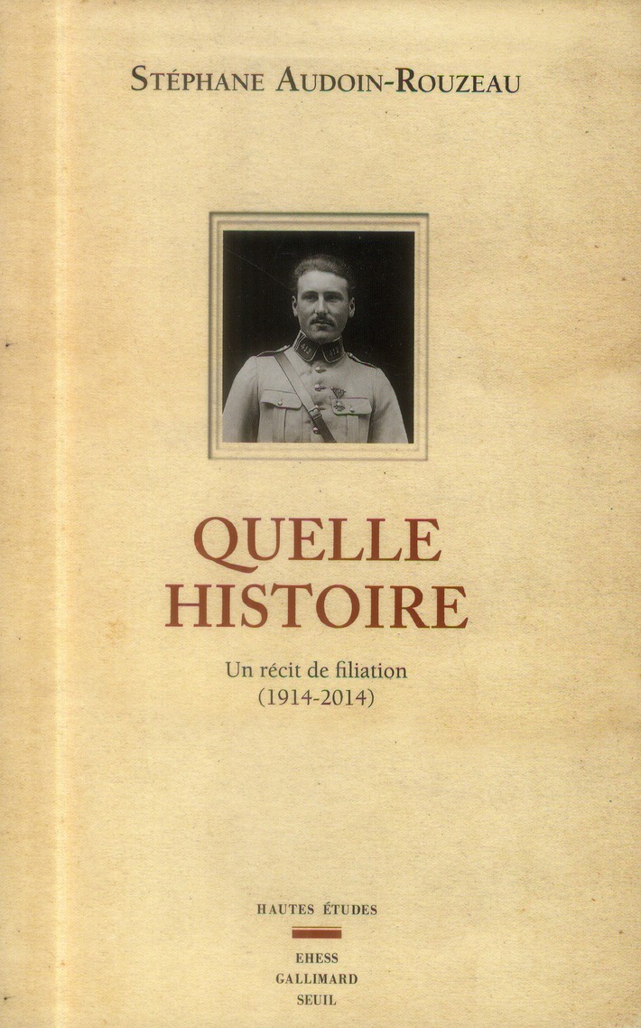 QUELLE HISTOIRE - UN RECIT DE FILIATION (1914-2014)