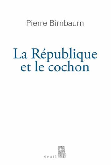 LA REPUBLIQUE ET LE COCHON