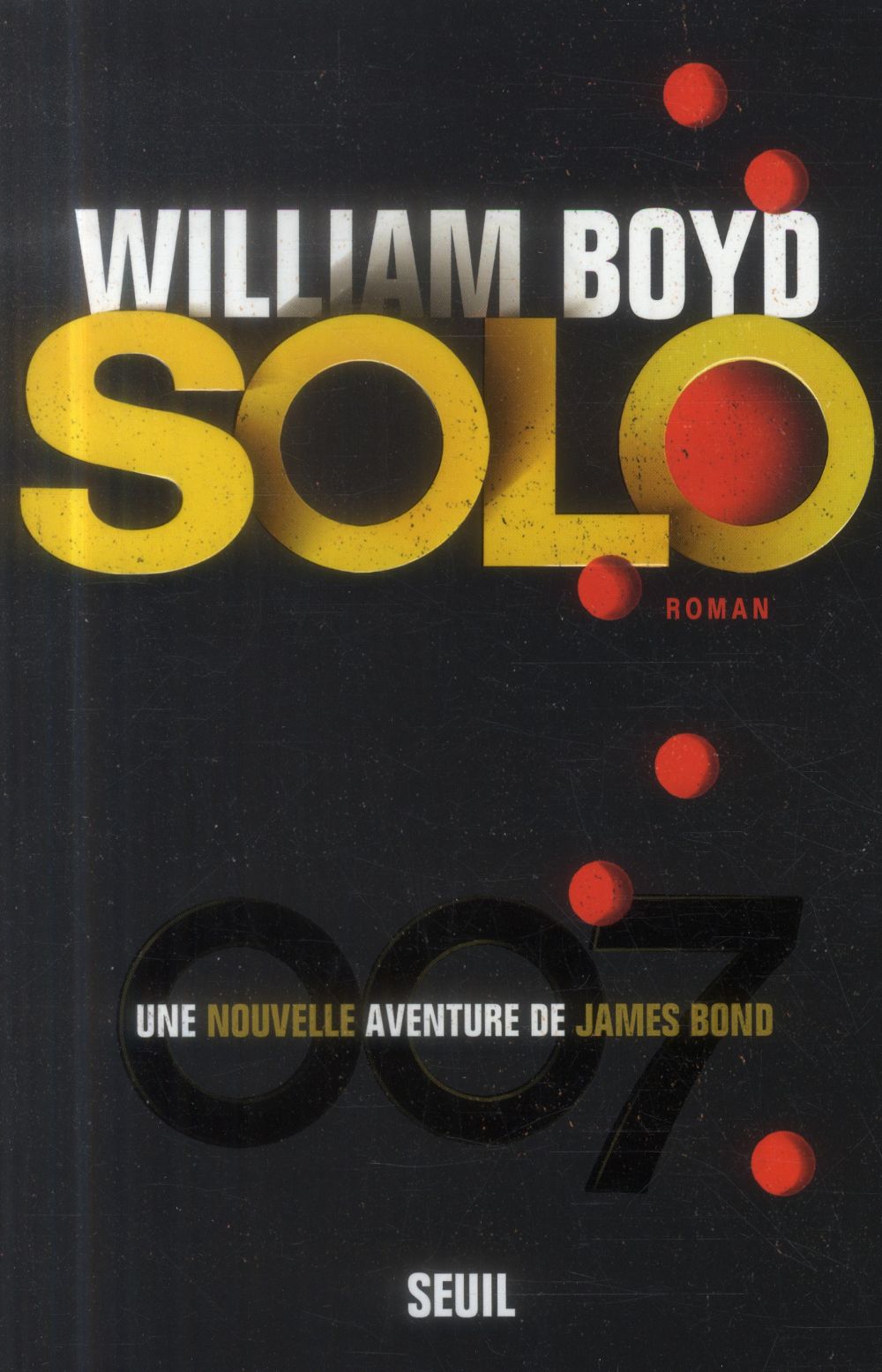 SOLO, UNE NOUVELLE AVENTURE DE JAMES BOND