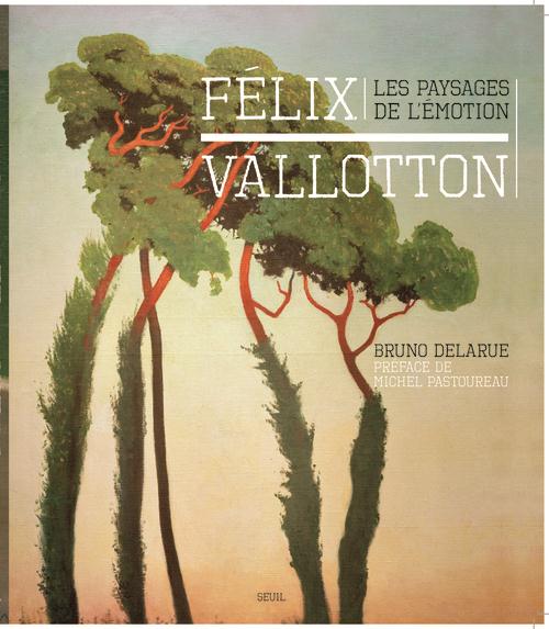 FELIX VALLOTTON - LES PAYSAGES DE L'EMOTION