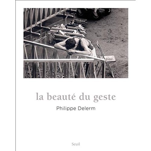 LA BEAUTE DU GESTE