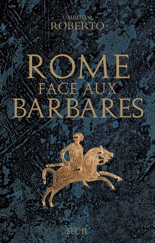 ROME FACE AUX BARBARES - UNE HISTOIRE DES SACS DE LA VILLE