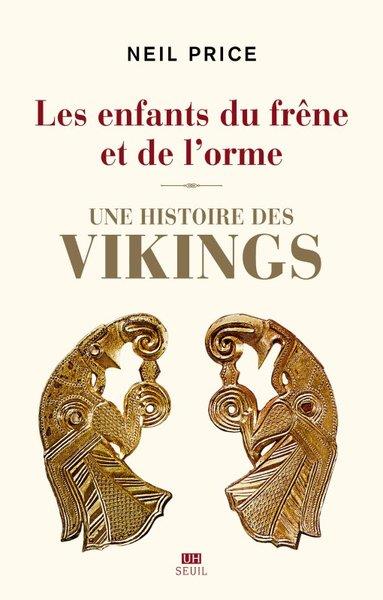 LES ENFANTS DU FRENE ET DE L'ORME - UNE HISTOIRE DES VIKINGS