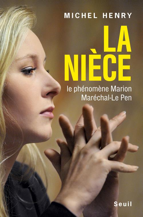 LA NIECE - LE PHENOMENE MARION MARECHAL-LE PEN