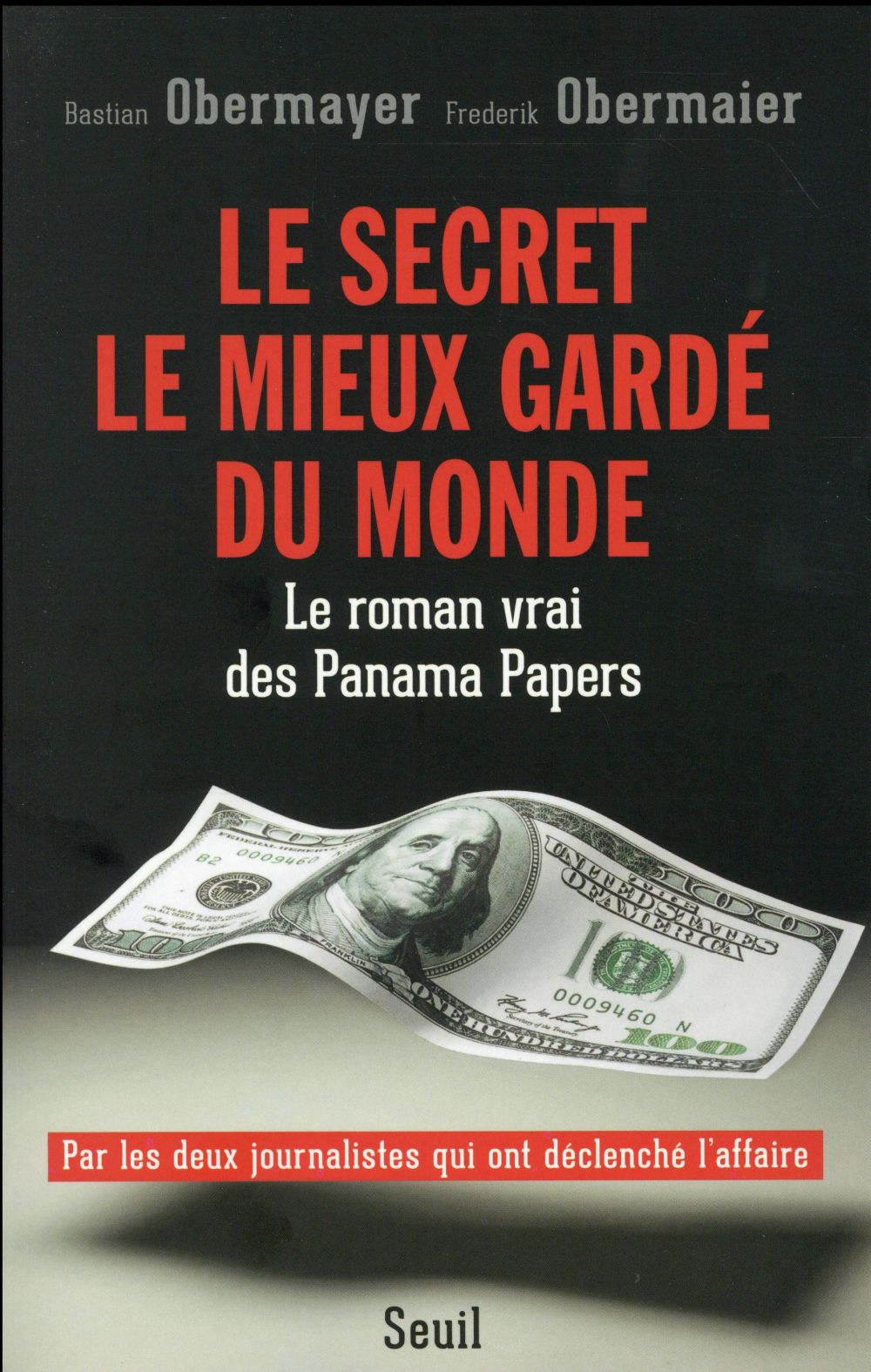 LE SECRET LE MIEUX GARDE DU MONDE - LE ROMAN VRAI DES PANAMA PAPERS