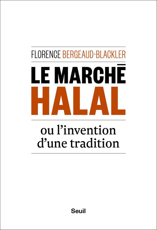 LE MARCHE HALAL OU L'INVENTION D'UNE TRADITION