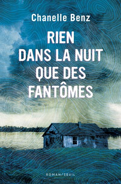 RIEN DANS LA NUIT QUE DES FANTOMES