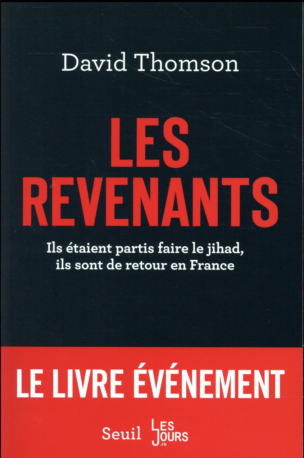 LES REVENANTS - ILS ETAIENT PARTIS FAIRE LE JIHAD, ILS SONT DE RETOUR EN FRANCE