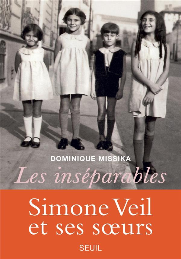 LES INSEPARABLES - SIMONE VEIL ET SES SURS