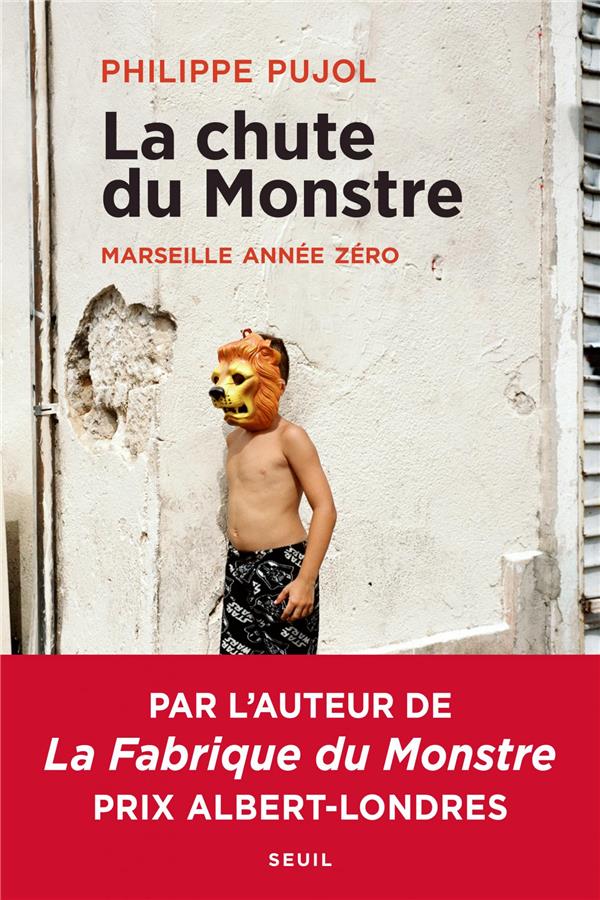 LA CHUTE DU MONSTRE - MARSEILLE ANNEE ZERO