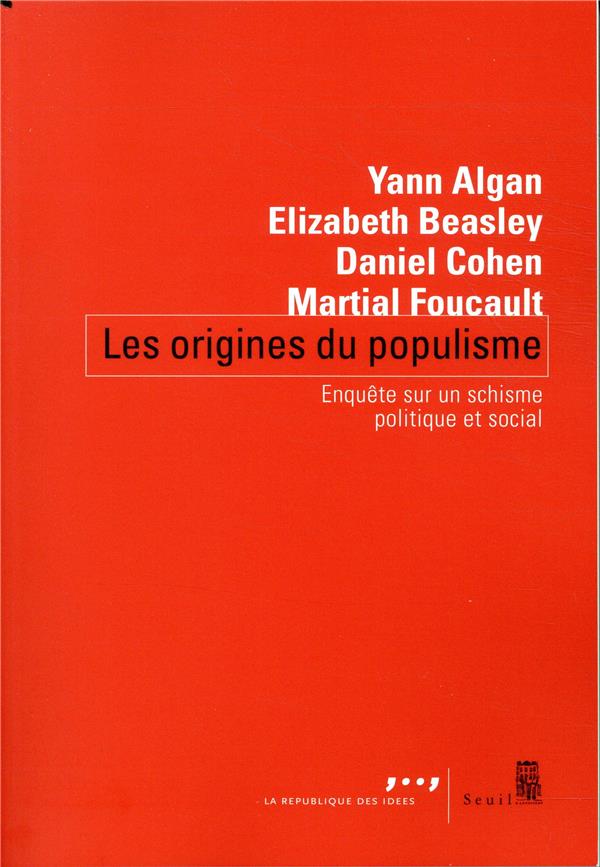 LES ORIGINES DU POPULISME - ENQUETE SUR UN SCHISME POLITIQUE ET SOCIAL