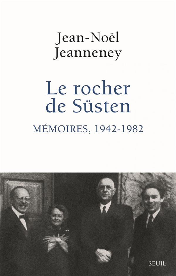 LE ROCHER DE SUSTEN, TOME 1 - MEMOIRES, 1942-1982