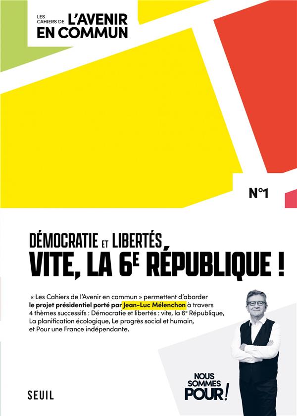 DEMOCRATIE ET 6E REPUBLIQUE - LES CAHIERS DE L'AVENIR EN COMMUN, N 1