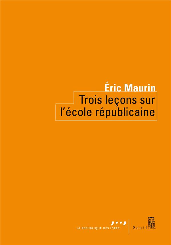 TROIS LECONS SUR L'ECOLE REPUBLICAINE