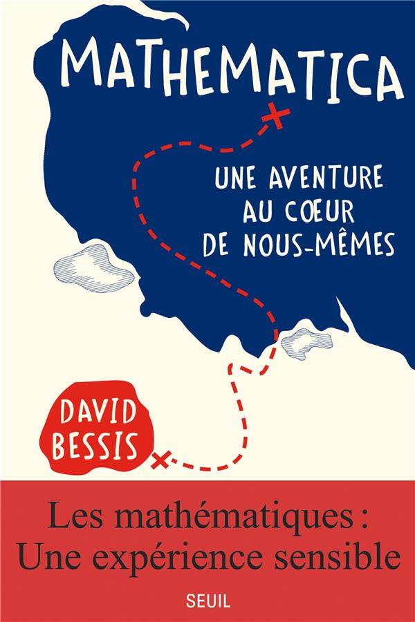 MATHEMATICA - UNE AVENTURE AU COEUR DE NOUS-MEMES