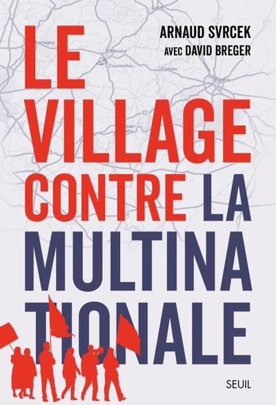 LE VILLAGE CONTRE LA MULTINATIONALE