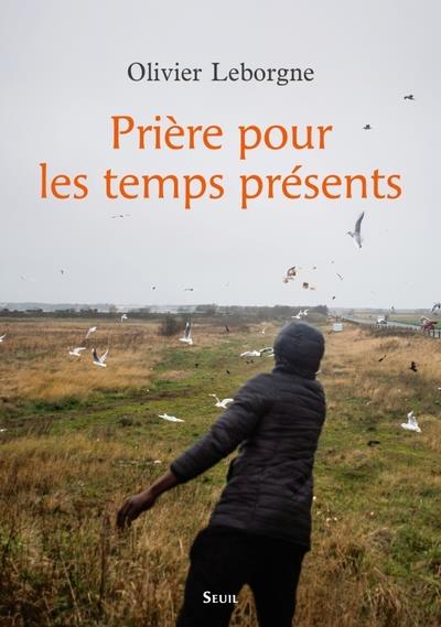 PRIERE POUR LES TEMPS PRESENTS