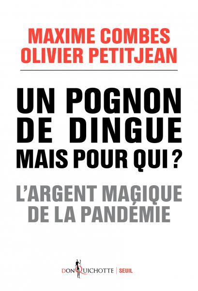 UN POGNON DE DINGUE MAIS POUR QUI ? - L'ARGENT MAGIQUE DE LA PANDEMIE