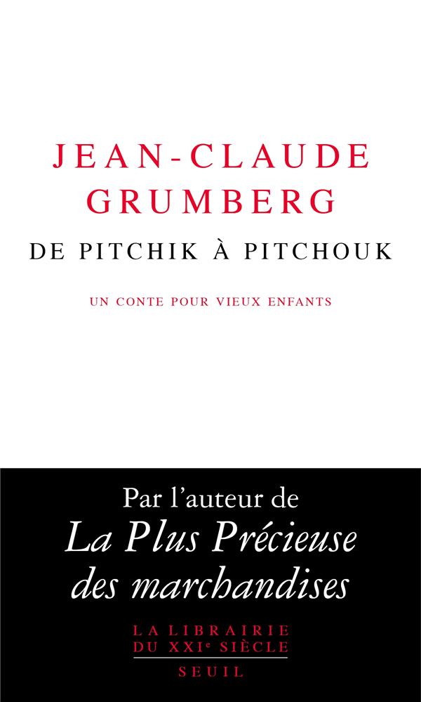 DE PITCHIK A PITCHOUK - UN CONTE POUR VIEUX ENFANTS