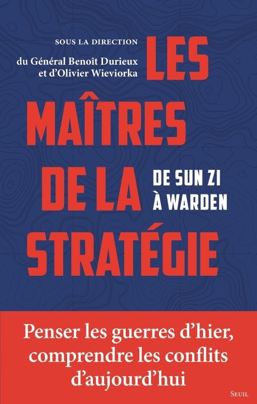 LES MAITRES DE LA STRATEGIE - DE SUN ZI A WARDEN