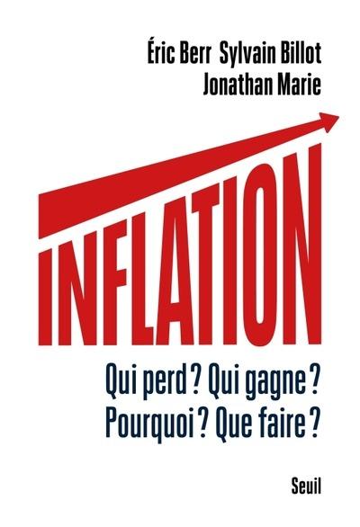 INFLATION - QUI PERD ? QUI GAGNE ? POURQUOI ? QUE FAIRE ?