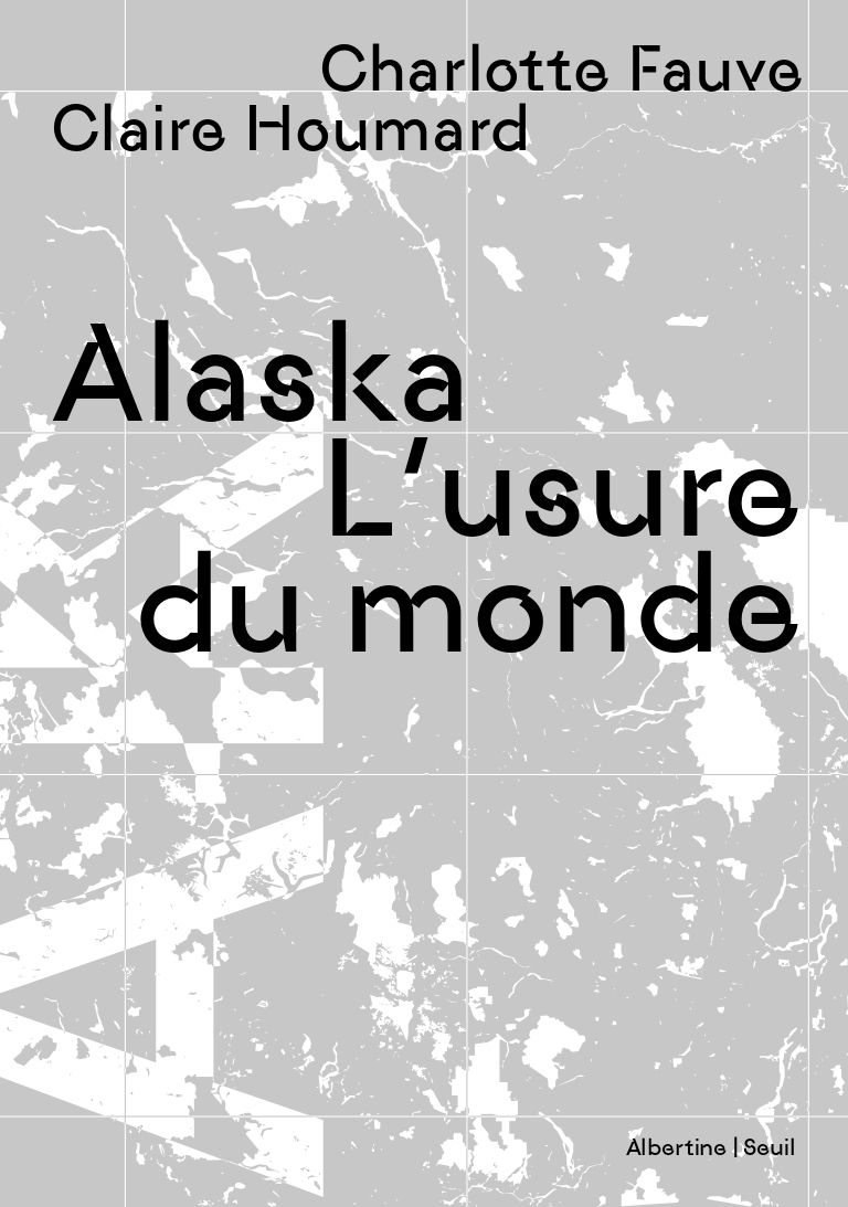ALASKA - L'USURE DU MONDE