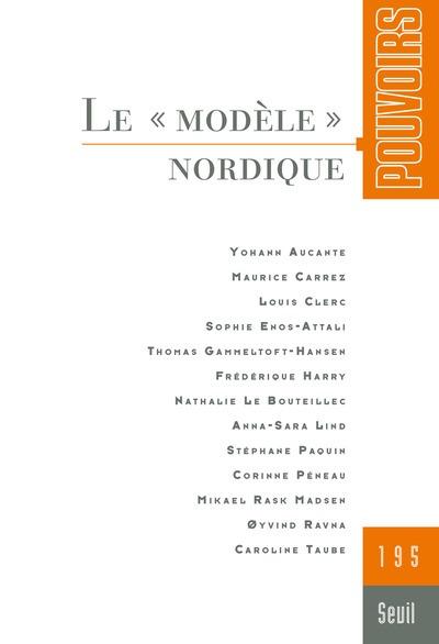 "POUVOIRS, N  195. LE ""MODELE"" NORDIQUE"