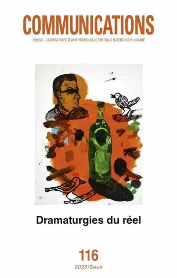 COMMUNICATIONS N  116, DRAMATURGIES DU REEL