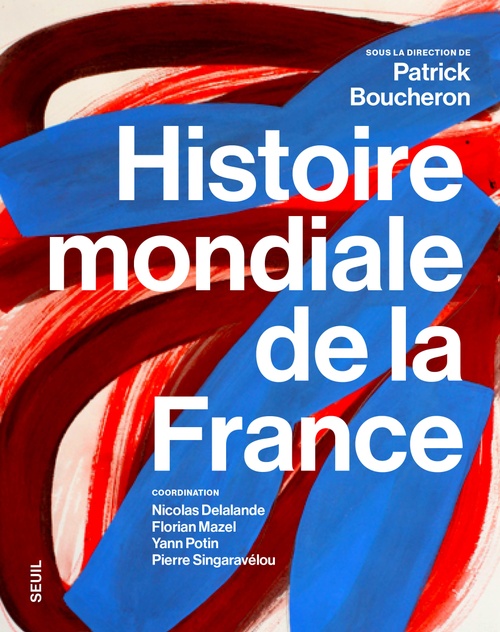 HISTOIRE MONDIALE DE LA FRANCE (NOUVELLE EDITION)