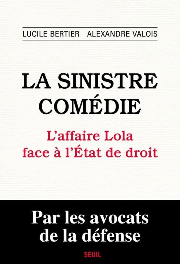 LA SINISTRE COMEDIE - L'AFFAIRE LOLA FACE A L'ETAT DE DROIT