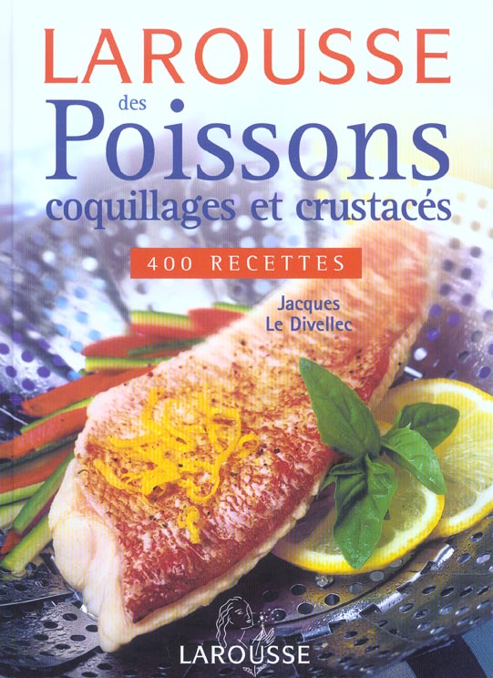 LAROUSSE DES POISSONS, COQUILLAGES, ET CRUSTACES