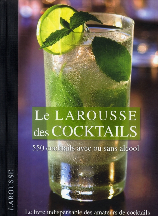 LE LAROUSSE DES COCKTAILS