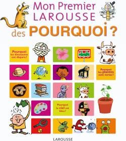 MON PREMIER LAROUSSE DES POURQUOI