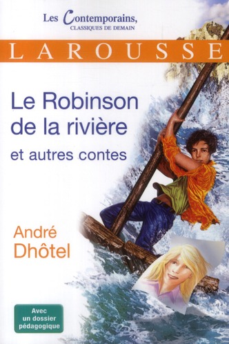 LE ROBINSON DE LA RIVIERE ET AUTRES CONTES