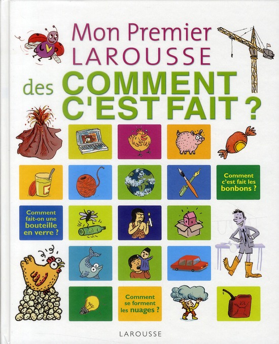 MON PREMIER LAROUSSE DES COMMENT C'EST FAIT ?